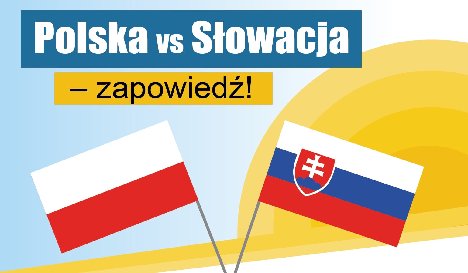 Poniedziałek, 14.06.2021 - NEWS: Polska - Słowacja